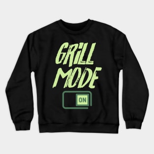 Grill Mode On Crewneck Sweatshirt